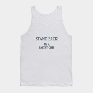 Funny One-Liner “Pastry Chef” Joke Tank Top